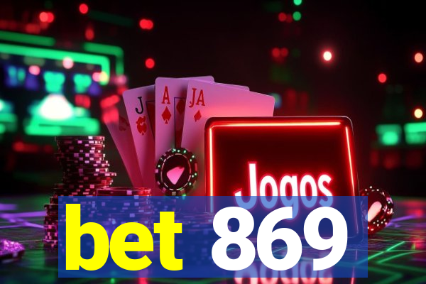 bet 869